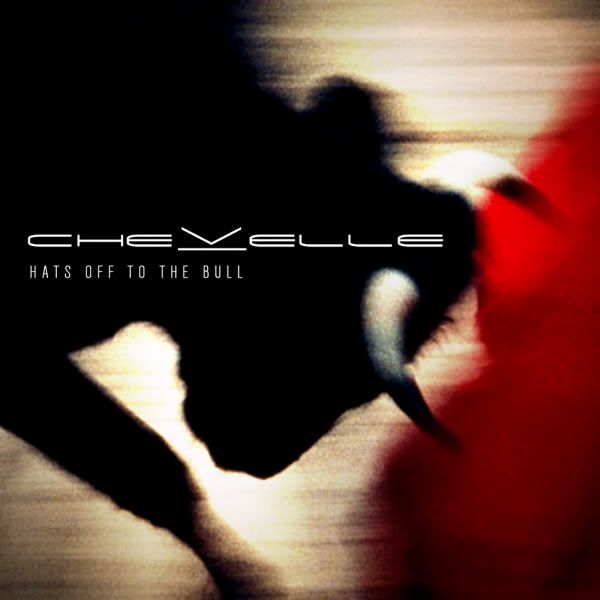 [Album] Chevelle - Hats Off To The Bull (mp3 + m4a)